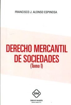 derecho mercantil de sociedades tomo 1-francisco (coord.) alonso espinosa-9788416908554