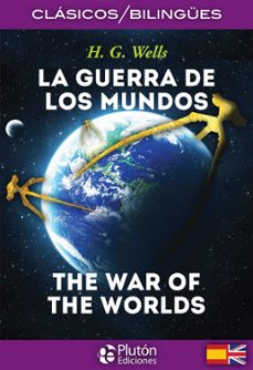 la guerra de los mundos / the war of the worlds (ed. bilingue español - ingles)-herbert george wells-9788417079154