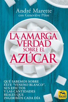 la amarga verdad sobre el azucar-andre marette-9788417080754