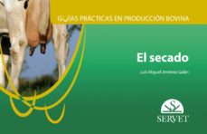 guias practicas en produccion bovina. el secado-luis miguel jimenez galan-9788417225254