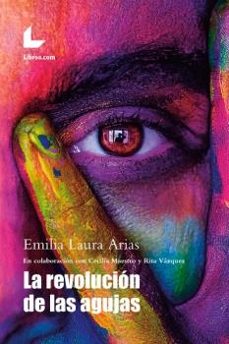 la revolucion de las agujas-emilia laura arias-9788417236854