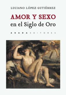 amor y sexo en el siglo de oro-9788417301354