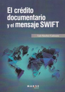 el credito documentario y el mensaje swift-luis sanchez cañizares-9788417313654