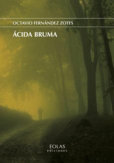 acida bruma-octavio fernandez zotes-9788417315054