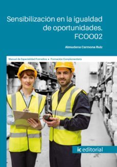 (i.b.d.) fcoo02 sensibilizacion en la igualdad de oportunidades.-almudena carmona ruiz-9788417343354