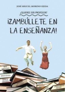 ¿quieres ser profesor? ¡zambullete en la enseñanza!-9788417365554