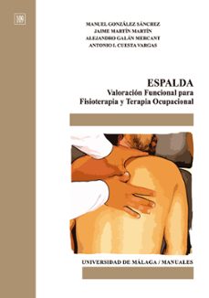 espalda: valoracion funcional para fisioterapia y terapia ocupaci onal-9788417449254