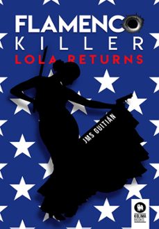 lola returns (serie flamenco killer 2)-9788417566654