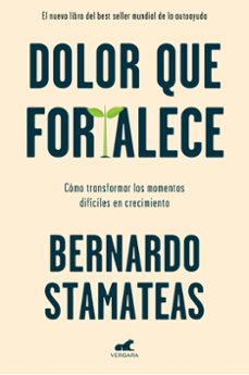 dolor que fortalece-bernardo stamateas-9788417664954