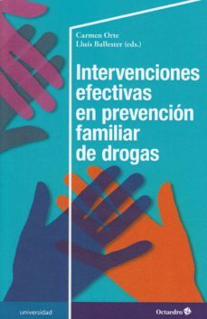 intervenciones efectivas en prevencion familiar de drogas-carmen orte-9788417667054