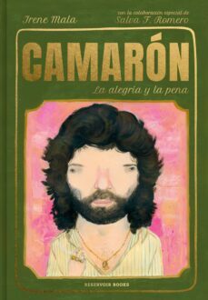 camaron, la alegria y la pena (ebook)-irene mala-9788417910761