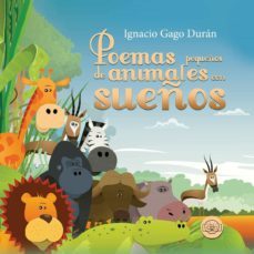 poemas pequeños de animales con sueños-ignacio gago duran-9788417936754