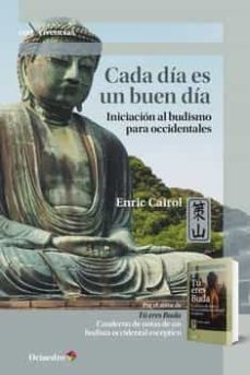 cada dia es un buen dia: iniciacion al budismo para occidentales-enric cairol ramon-9788418083754