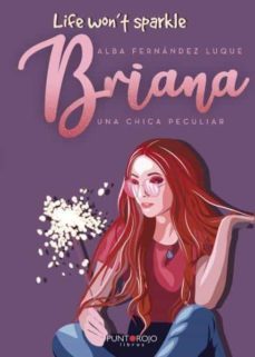 briana. una chica peculiar-alba fernandez luque-9788418221354