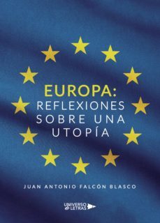 europa: reflexiones sobre una utopia (ebook)-juan antonio falcon blasco-9788418235054