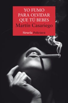 yo fumo para olvidar que tu bebes (serie max lomas 1)-9788418245954
