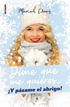 dime que me quieres ¡y pasame el abrigo!-9788418274954