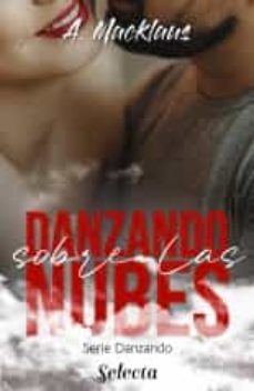 danzando sobre las nubes (danzando 2) (ebook)-a. macklaus-9788418399954