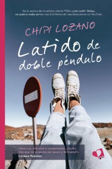 latido de doble pendulo-chipi lozano-9788418412554