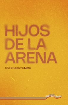 hijos de la arena-unai etxebarria mata-9788418492754
