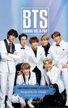 bts. iconos del k-pop (edicion completamente revisada y actualizada) (ebook)-adrian besley-9788418557408