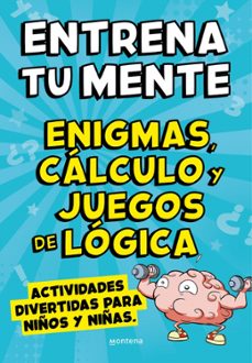 entrena tu mente con enigmas, calculo y juegos de logica (ebook)-pau clua sarro-alex lopez-9788490435465