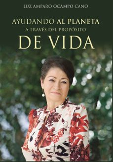 ayudando al planeta a través del propósito de vida (ebook)-9788418773754