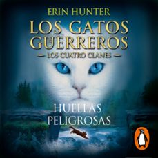 los gatos guerreros | los cuatro clanes 5 - huellas peligrosas (audiolibro)-erin hunter-9788418797354