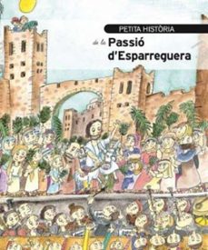 petita historia de la passio d'esparreguera-pilarin bayes-9788419028754
