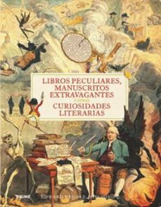libros peculiares, manuscritos extravagantes y otras curiosidades literarias (ebook)-edward brook hitching-9788419094254