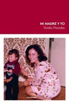 mi madre y yo-ovidio parades-9788419243454