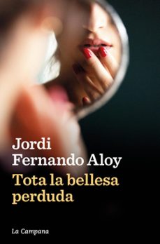 tota la bellesa perduda (ebook)-jordi fernando aloy-9788419245854