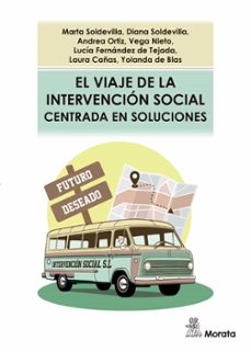 el viaje de la intervencion social centrada en soluciones (ebook)-marta soldevilla-diana soldevilla-andrea ortiz-9788419287854