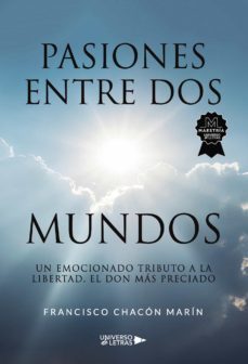 pasiones entre dos mundos-francisco chacon marin-9788419391254