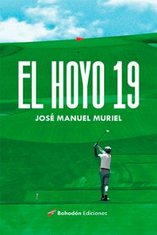 el hoyo 19 (ebook)-jose manuel muriel-9788419404954