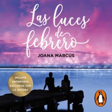 las luces de febrero (meses a tu lado 4) (audiolibro)-joana marcus-9788419501554