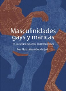 masculinidades gays y maricas-9788419728654