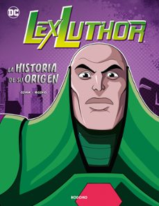 lex luthor: la historia de su origen-9788419733054