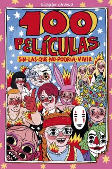 Imagen Principal de 100 películas sin las que no podría vivir
