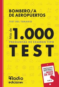 bombero a de aeropuertos. test del temario. mas de 1.000 pregunta s de examen tipo test-ediciones rodio-9788419922854