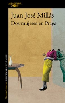 dos mujeres en praga-juan jose millas-9788420475554