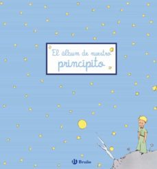 el album de nuestro principito (el principito)-antoine de saint exupery-9788421686454