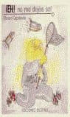 eh no me dejeis solos-roser capdevila-9788423313754