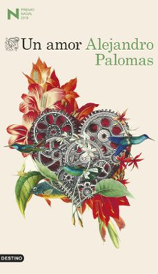 un amor (premio nadal 2018)-alejandro palomas-9788423353354
