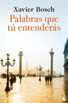 palabras que tu entenderas-xavier bosch-9788423367054