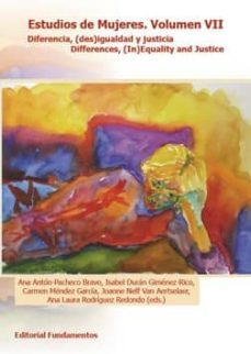 estudios de mujeres. volumen vii. diferencia, (des)igualdad y jus ticia-ana anton pacheco bravo-isabel duran gimenez rico-9788424512354