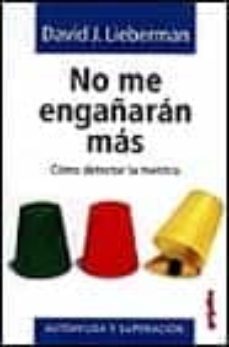 no me engañaran mas: como detectar las mentiras-david j. liebermann-9788425334054