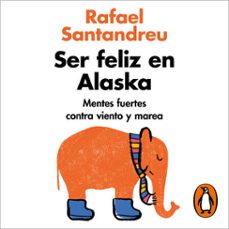 ser feliz en alaska (audiolibro)-rafael santandreu-9788425357954