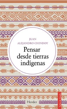 pensar desde tierras indigenas-juan alejandro chindoy-9788425453854