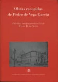obras escogidas de pedro de vega garcia.-9788425917554